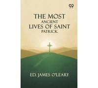 The Most Ancient Lives Of Saint Patrick