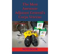 The Most Awesome Adjutant General’s Corps Veteran: NOTEBOOK
