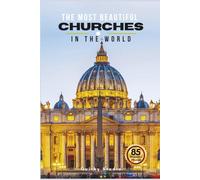 The Most Beautiful Churches in the World: A Calming Photo Collection for Seniors with Dementia, Alzheimer’s, Memory Care, and All Church & Architecture Enthusiasts