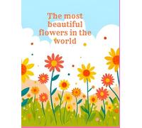 The most beautiful flowers in the world