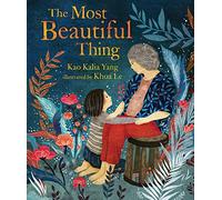 Kao Kalia Yang The Most Beautiful Thing (Copertina rigida)