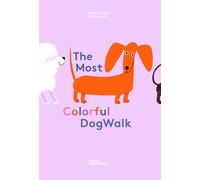 The Most Colorful Dog Walk