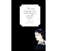 ''The most courageous act is still to think for yourself. Aloud." Coco Chanel: Motivational Journal, Notebook for Affirmations, Personal Growth, Inspirational Quote