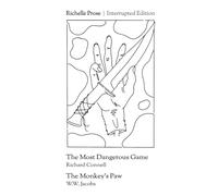 The Most Dangerous Game (Annotated) & The Monkey's Paw (Annotated): Interrupted Edition