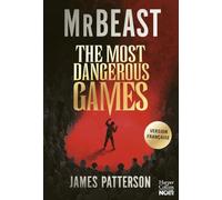 The Most Dangerous Games: Le livre évènement du youtubeur le plus suivi de la planète