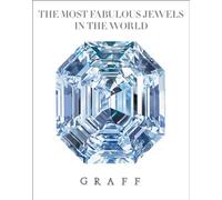 The Most Fabulous Jewels in the World: Graff: The Most Beautiful Jewels in the World
