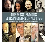 The Most Famous Entrepreneurs of All Time - Biography Book 3rd Grade (Tascabile)