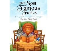 The Most Famous Fables from Aesop, Phaedras, La Fontaine, and Krylov
