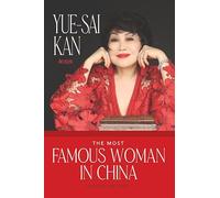 Yue-Sai Kan The Most Famous Woman in China (Copertina rigida)