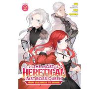 The Most Heretical Last Boss Queen: From Villainess to Savior (Manga) Vol. 2