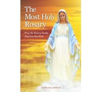The Most Holy Rosary: Pray the Rosary Easily, Any Day this Week