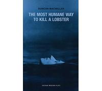 The Most Humane Way to Kill a Lobster: 1
