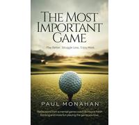 The Most Important Game: Play Better. Struggle Less. Enjoy More.