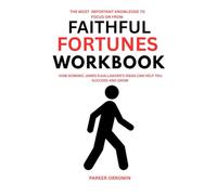 The most important knowledge to focus on from Faithful Fortunes Workbook: How James R.Gallagher's Ideas can Help you Succeed and Grow