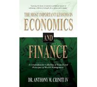 Anthony M Criniti The Most Important Lessons in Economics and Finan (Tascabile)