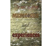The most important memories and experiences