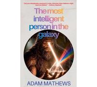 The most intelligent person in the galaxy
