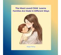 The Most Loved Child Learns Families Are Made in Different Ways