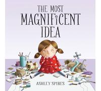 The Most Magnificent Idea-Spires, Ashley-Copertina rigida