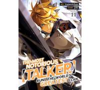 The Most Notorious "Talker" Runs the World's Greatest Clan (Manga) Vol. 11