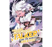 The Most Notorious "Talker" Runs the World's Greatest Clan (Manga) Vol. 2