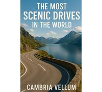 The Most Scenic Drives in the World