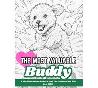 The Most Valuable Buddy: A Heartwarming Rescue Dog Coloring Book for All Ages