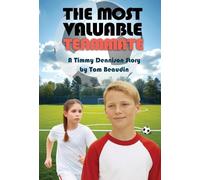 The Most Valuable Teammate: A Timmy Dennison Story: 4