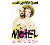 The Motel: High Times in 90s Ibiza