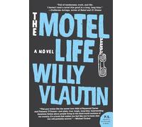 Willy Vlautin The Motel Life (Tascabile)