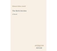 The Moth Decides: A Novel