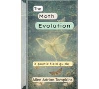 The Moth Evolution: a poetic field guide