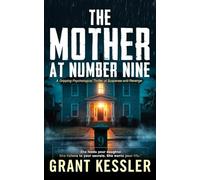 The Mother at Number Nine: A Gripping Psychological Thriller of Suspense and Revenge