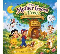 The Mother Goose Tree: Book 1: Hey Diddle Diddle in Trouble