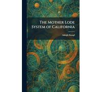 The Mother Lode System of California