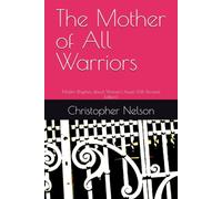 The Mother of All Warriors: Muslim Rhymes about Women's Issues (6th Revised Edition)
