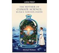 The Mother of Climate Science: Eunice Newton Foote