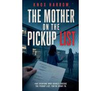 The Mother On The Pickup List: 1