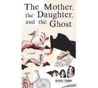 The Mother, the Daughter, and the Ghost