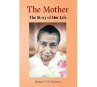 The Mother: The Story of Her Life