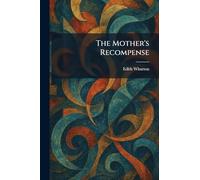 The Mother's Recompense