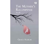 The Mother's Recompense: Vol. II