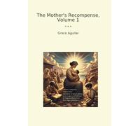 The Mother's Recompense, Volume 1