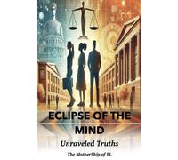 The Mothership Of El Eclipse of the Mind (Tascabile)