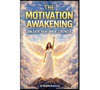 THE MOTIVATION AWAKENING