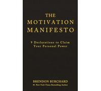 Brendon Burchard The Motivation Manifesto (Copertina rigida)