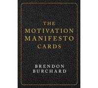 The Motivation Manifesto Cards : A 60-Card Deck