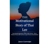 The Motivational Story of Thai Lee: From Humble Beginnings to Billion-Dollar Success - How a Visionary Woman Built America’s Largest Woman-Owned Business