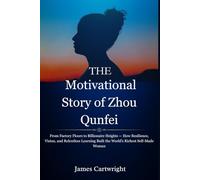 The Motivational Story of Zhou Qunfei: From Factory Floors to Billionaire Heights - How Resilience, Vision, and Relentless Learning Built the World’s Richest Self-Made Woman