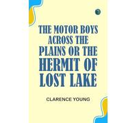 The Motor Boys Across the Plains